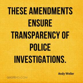 Andy Weiler - These amendments ensure transparency of police ...