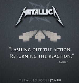 More Metallica quotes here!