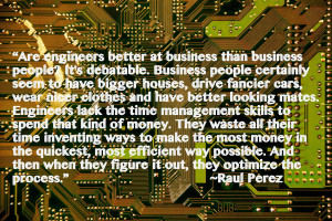 Engineering Quote of the Week - Raul Perez