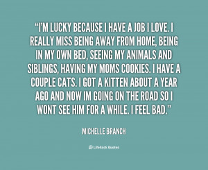 quote-Michelle-Branch-im-lucky-because-i-have-a-job-113192.png