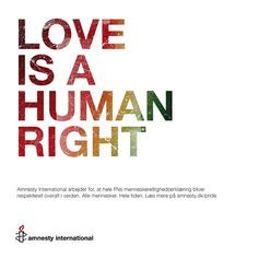 Love Is A Human Right by jakobhelmer, via Flickr More