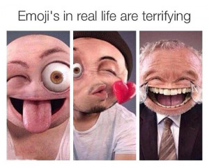 Emojis are creepy…