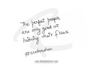 ... -hiding- flaws-seekerohan-rohanrathore.com-the twenty something-quote
