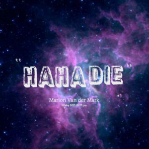 Quotes About: Haha yeah bitches