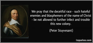 More Peter Stuyvesant Quotes