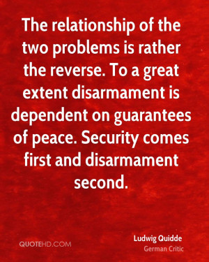 the two problems is rather the reverse. To a great extent disarmament ...