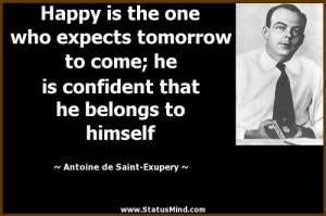 Happiness and Happy Quotes - Page 3 - StatusMind. quote by: Antoine de ...