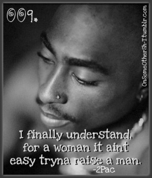 Single Mom Man Woman Tupac 2pac Dear Mama Lyrics Quotes Picture