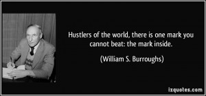 Hustlers of the world, there is one mark you cannot beat: the mark ...