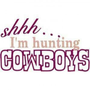 Shhh…I’m Hunting Cowboys