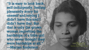 Quote of the Day: Marian Anderson on Childhood