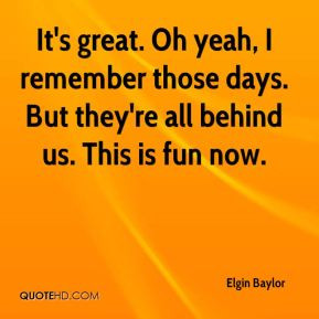 Elgin Baylor Quotes