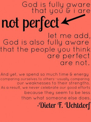 ... , Food For Thoughts, God Is, Living, Lds, Perfect, Inspiration Quotes