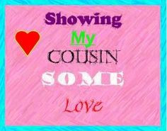 cousin quotes and sayings myspace graphics gt showing some love gt ...