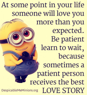 expected be patient learn to wait because sometimes a patient person ...