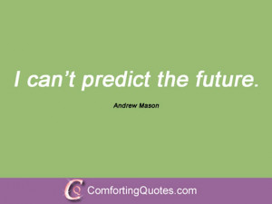 Andrew Mason Sayings