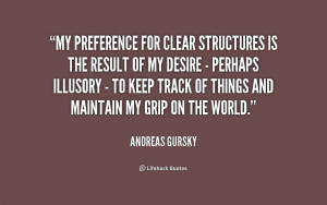 Quotes by Andreas Gursky