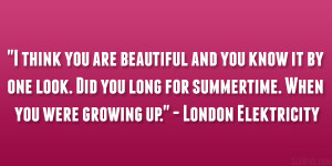 You Look So Beautiful Quotes i think you are beautiful and