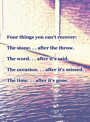 Four things you cant recover quotes