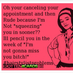 Funny Hair Stylist Sayings Hair stylist problems.