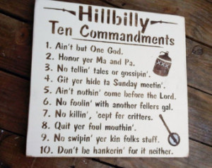... funny Southern Sign, Hillbilly Ten Commandments, Redneck,Bible verses