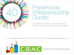 40 Powerhouse Entrepreneurship Quotes
