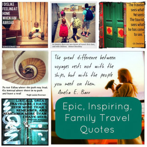 Epic, Funny & Inspiring Family Travel Quotes | Traveling Mama