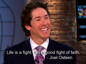 Joel osteen, best, quotes, sayings, deep, life, fight, faith