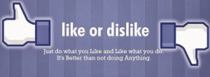 Excellent Quote on Like Dislike with Image !!