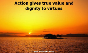 ... and dignity to virtues - Marcus Tullius Cicero Quotes - StatusMind.com