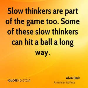 Alvin Dark Quotes