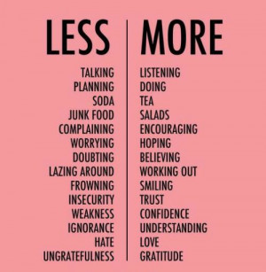 less more