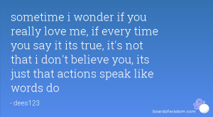 If You Really Love Me Quotes ~ sometime i wonder if you really love me ...