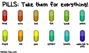 Dee comic: i need to take my addicted to pills pill * Text: pills take ...