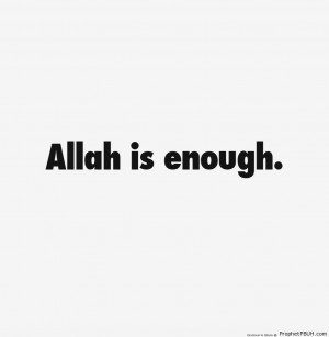 Allah is enough - Islamic Quotes ← Prev Next →