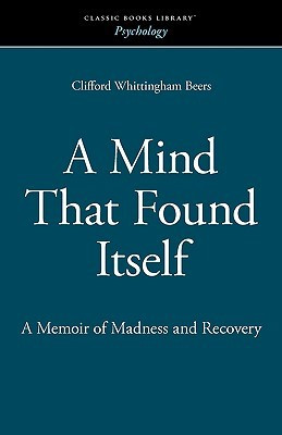 Start by marking “A Mind That Found Itself” as Want to Read: