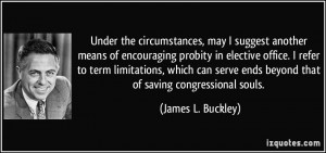 the circumstances, may I suggest another means of encouraging probity ...