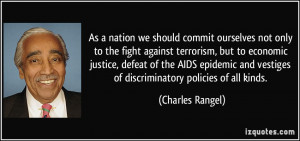 we should commit ourselves not only to the fight against terrorism ...