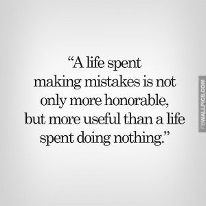 Life Spent Making Mistakes Quote Picture