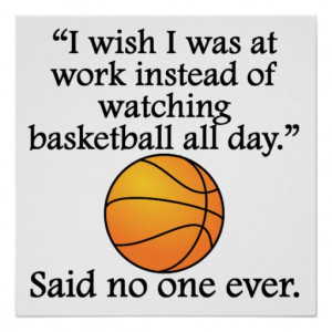 Browse Basketball Quotes...