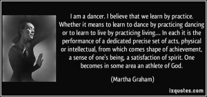 by practice. Whether it means to learn to dance by practicing dancing ...