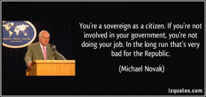 re a sovereign as a citizen. If you're not involved in your government ...