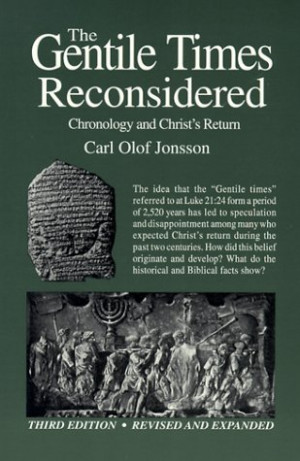 The Gentile Times Reconsidered: Chronology & Christ\'s Return
