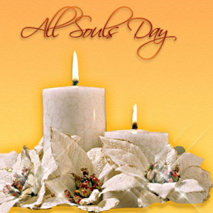All Hallows Eve, All Saints Day & All Souls Day