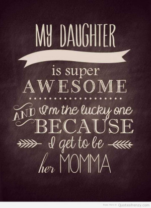 ... quotes i love my daughter my daughter my love i love my child quotes i