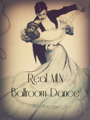 ... Ballrooms, Real Men, Dance Lessons, Ballrooms Dancers, Ballroom Dance