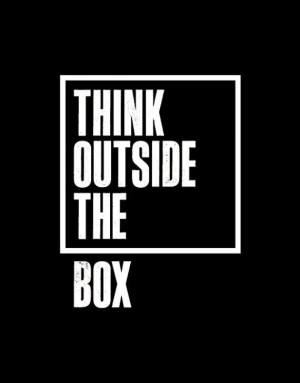 Think Outside The Box Quotes · Found On
