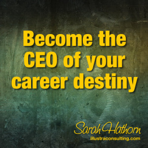 Become The CEO Of Your Career Desity”~ Management Quote