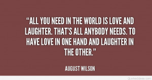 quote-August-Wilson-all-you-need-in-the-world-is-148630