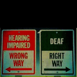 Deaf (Right Way) More